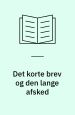 Det korte brev og den lange afsked