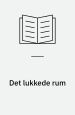 Det lukkede rum. Rum og bevidsthed i Herman Bangs og Tom Kristensens romaner
