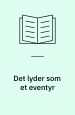 Det lyder som et eventyr