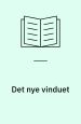 Det nye vinduet. Noveller i utvalg. Cappelen