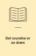 Det svundne er en Drøm