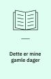 Dette er mine gamle dager
