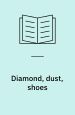 Diamond, dust, shoes – en moderne familiefarce. Drama