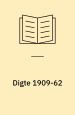 Digte 1909-62