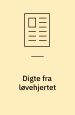 Digte fra løvehjertet