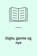 Digte, gamle og nye