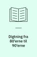 Digtning fra 80´erne til 90´erne