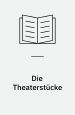 Die Theaterstücke