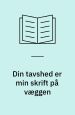 Din tavshed er min skrift på væggen