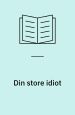 Din store idiot