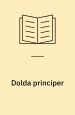 Dolda principer: kultur- och litteraturteoretiska studier