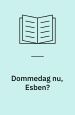 Dommedag nu, Esben