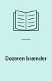 Dozeren brænder. Danmarks Radio