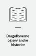 Drageflyverne og syv andre historier