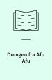 Drengen fra Afu Afu: et eventyr