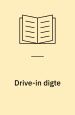 Drive-in Digte