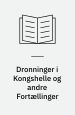 Dronninger i Kongshelle og andre fortællinger