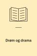Drøm og drama. Breve mellem Jeppe Aakjær og hans søskende, af Kamma Aakjær