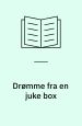 Drømme fra en juke box