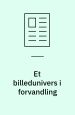 Et billedunivers i forvandling