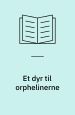 Et dyr til Orphelinerne