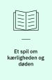 Et spil om kærligheden og døden