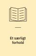 Et særligt forhold