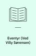 Eventyr, udvalgt og med forord af Villy Sørensen
