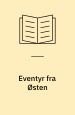 Eventyr fra Østen