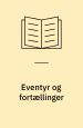 Eventyr og fortællinger