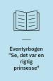 Eventyrbogen "Se, det var en rigtig prinsesse"