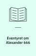 Eventyret om Alexander 666