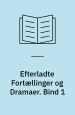 Efterladte fortællinger og dramaer