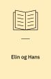 Elin og Hans