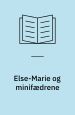 Else-Marie og minifædrene