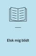 Elsk mig blidt