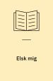 Elsk mig