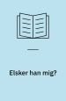 Elsker han mig