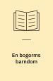 En bogorms barndom