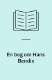 En bog om Hans Bendix