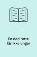 En død rotte får ikke unger