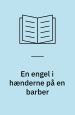 En engel i hænderne på en barber – Arthur Rimbauds digte i udvalg og gendigtning