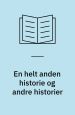 En helt anden historie og andre historier