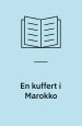 En kuffert i Marokko