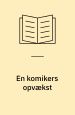 En komikers opvækst
