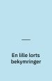 En lille lorts bekymringer