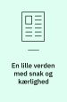En lille verden med snak og kærlighed