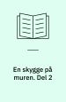 En skygge på muren