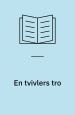 En tvivlers tro