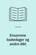Ensomme badedager og andre dikt